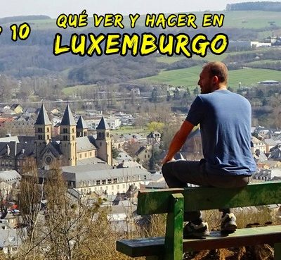 Top 10: Qué ver y hacer en Luxemburgo