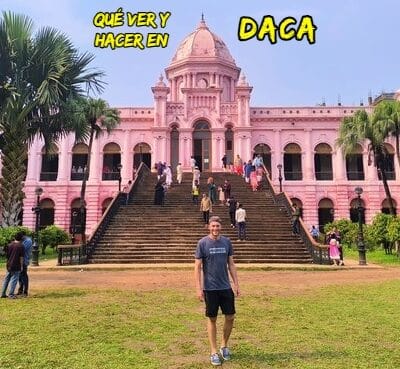 Qué ver y hacer en Daca (Dhaka): 15 imprescindibles
