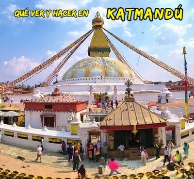 Qué ver y hacer en Katmandú y alrededores: 12 imprescindibles