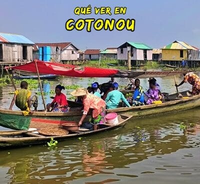 Qué ver en Cotonou: 10 lugares imprescindibles (con mapa)